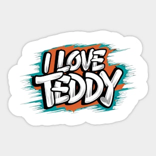 I Love Teddy Sticker